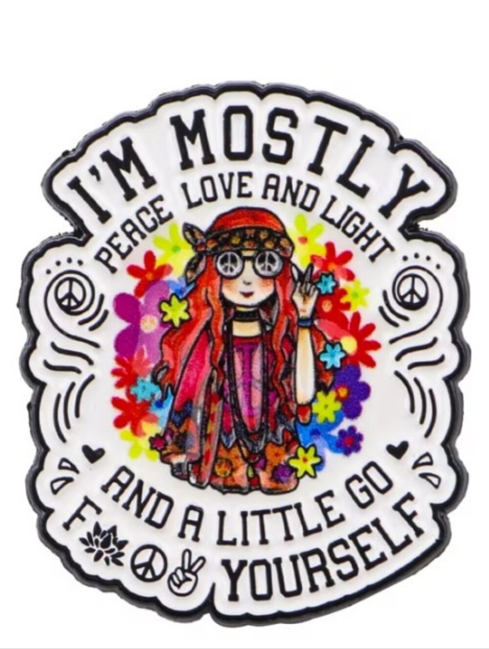 I'M MOSTLY Peace Love and Light Pin - Colorful